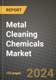 Metal Cleaning Chemicals Market, Size, Share, Outlook and COVID-19 Strategies, Global Forecasts from 2022 to 2030- Product Image