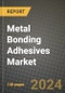 Metal Bonding Adhesives Market, Size, Share, Outlook and COVID-19 Strategies, Global Forecasts from 2022 to 2030 - Product Image