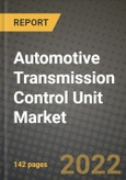Automotive Transmission Control Unit Market Size, Share, Outlook and Growth Opportunities 2019-2025- Product Image