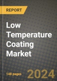 2024 Low Temperature Coating Market Outlook Report: Industry Size, Market Shares Data, Insights, Growth Trends, Opportunities, Competition 2023 to 2031- Product Image