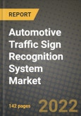 Automotive Traffic Sign Recognition System Market Size, Share, Outlook and Growth Opportunities 2019-2025- Product Image