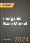 2024 Inorganic Base Market Outlook Report: Industry Size, Market Shares Data, Insights, Growth Trends, Opportunities, Competition 2023 to 2031- Product Image