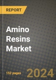 Amino Resins Market, Size, Share, Outlook and COVID-19 Strategies, Global Forecasts from 2022 to 2030- Product Image