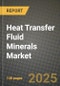 2024 Heat Transfer Fluid Minerals Market Outlook Report: Industry Size, Market Shares Data, Insights, Growth Trends, Opportunities, Competition 2023 to 2031 - Product Image