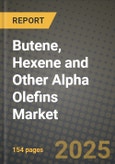 2024 Butene, Hexene and Other Alpha Olefins Market Outlook Report: Industry Size, Market Shares Data, Insights, Growth Trends, Opportunities, Competition 2023 to 2031- Product Image