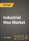 Industrial Wax Market, Size, Share, Outlook and COVID-19 Strategies, Global Forecasts from 2022 to 2030- Product Image