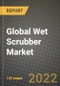 2022 Future of Global Wet Scrubber Market Outlook to 2030 - Growth Opportunities, Competition and Outlook of Wet Scrubber Market across Different Applications and Regions Report - Product Thumbnail Image