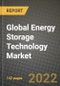 2022 Future of Global Energy Storage Technology Market Outlook to 2030 - Growth Opportunities, Competition and Outlook of Energy Storage Technology Market across Different Applications and Regions Report - Product Thumbnail Image