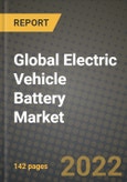 2022 Future of Global Electric Vehicle Battery Market Outlook to 2030 - Growth Opportunities, Competition and Outlook of Electric Vehicle Battery Market across Different Vehicle Types and Regions Report- Product Image