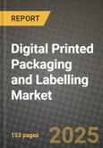 2025 Digital Printed Packaging and Labelling Market Outlook Report: Industry Size, Market Shares Data, Insights, Growth Trends, Opportunities, Competition 2024 to 2032- Product Image