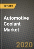 Automotive Coolant Market, Size, Share, Outlook and COVID-19 Strategies, Global Forecasts from 2019 to 2026- Product Image
