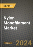 2024 Nylon Monofilament Market Outlook Report: Industry Size, Market Shares Data, Insights, Growth Trends, Opportunities, Competition 2023 to 2031- Product Image