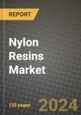 2024 Nylon Resins Market Outlook Report: Industry Size, Market Shares Data, Insights, Growth Trends, Opportunities, Competition 2023 to 2031- Product Image