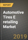 Automotive Tires E retailing Market Size, Share, Outlook and Growth Opportunities 2019-2025- Product Image