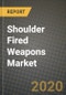 Shoulder Fired Weapons Market, Size, Share, Outlook and COVID-19 Strategies, Global Forecasts from 2019 to 2026 - Product Thumbnail Image