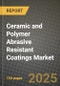 2024 Ceramic and Polymer Abrasive Resistant Coatings Market Outlook Report: Industry Size, Market Shares Data, Insights, Growth Trends, Opportunities, Competition 2023 to 2031 - Product Thumbnail Image