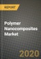 Polymer Nanocomposites Market, Size, Share, Outlook and COVID-19 Strategies, Global Forecasts from 2019 to 2026 - Product Thumbnail Image