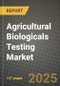 2024 Agricultural Biologicals Testing Market Outlook Report: Industry Size, Market Shares Data, Insights, Growth Trends, Opportunities, Competition 2023 to 2031 - Product Image