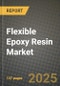 2024 Flexible Epoxy Resin Market Outlook Report: Industry Size, Market Shares Data, Insights, Growth Trends, Opportunities, Competition 2023 to 2031 - Product Image