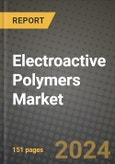 2024 Electroactive Polymers Market Outlook Report: Industry Size, Market Shares Data, Insights, Growth Trends, Opportunities, Competition 2023 to 2031- Product Image