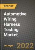 Automotive Wiring Harness Testing Market Size, Share, Outlook and Growth Opportunities 2019-2025- Product Image