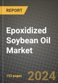 2024 Epoxidized Soybean Oil (ESO) Market Outlook Report: Industry Size, Market Shares Data, Insights, Growth Trends, Opportunities, Competition 2023 to 2031- Product Image