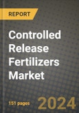 2024 Controlled Release Fertilizers Market Outlook Report: Industry Size, Market Shares Data, Insights, Growth Trends, Opportunities, Competition 2023 to 2031- Product Image