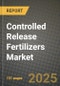 2024 Controlled Release Fertilizers Market Outlook Report: Industry Size, Market Shares Data, Insights, Growth Trends, Opportunities, Competition 2023 to 2031 - Product Image