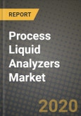 Process Liquid Analyzers Market, Size, Share, Outlook and COVID-19 Strategies, Global Forecasts from 2019 to 2026- Product Image