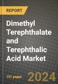 Dimethyl Terephthalate and Terephthalic Acid Market, Size, Share, Outlook and COVID-19 Strategies, Global Forecasts from 2022 to 2030- Product Image