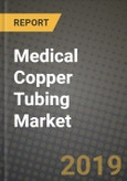 Medical Copper Tubing Market Size, Outlook and Growth Opportunities, 2019- 2025- Product Image