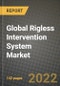 2022 Future of Global Rigless Intervention System Market Outlook to 2030 - Growth Opportunities, Competition and Outlook of Rigless Intervention System Market across Different Applications and Regions Report - Product Image