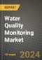 Water Quality Monitoring Market, Size, Share, Outlook and COVID-19 Strategies, Global Forecasts from 2022 to 2030 - Product Image