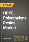 2024 HDPE Polyethylene Resins Market Outlook Report: Industry Size, Market Shares Data, Insights, Growth Trends, Opportunities, Competition 2023 to 2031- Product Image