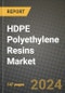 2024 HDPE Polyethylene Resins Market Outlook Report: Industry Size, Market Shares Data, Insights, Growth Trends, Opportunities, Competition 2023 to 2031 - Product Image
