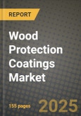 2024 Wood Protection Coatings Market Outlook Report: Industry Size, Market Shares Data, Insights, Growth Trends, Opportunities, Competition 2023 to 2031- Product Image