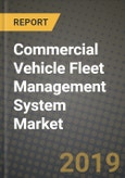Commercial Vehicle Fleet Management System Market Size, Share, Outlook and Growth Opportunities 2019-2025- Product Image