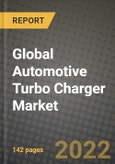 2019 Future of Global Automotive Turbo Charger Market Outlook to 2025 - Growth Opportunities, Competition and Outlook of Automotive Turbo Charger Market across Different Engine Types, End Consumers, Vehicle Types and Regions Report- Product Image