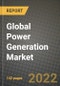 2022 Future of Global Power Generation Market Outlook to 2030 - Growth Opportunities, Competition and Outlook of Power Generation Market across Different Applications and Regions Report - Product Thumbnail Image