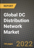 2022 Future of Global DC Distribution Network Market Outlook to 2030 - Growth Opportunities, Competition and Outlook of DC Distribution Network Market across Different Applications and Regions Report- Product Image