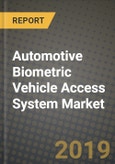 Automotive Biometric Vehicle Access System Market Size, Share, Outlook and Growth Opportunities 2019-2025- Product Image