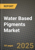 2024 Water Based Pigments Market Outlook Report: Industry Size, Market Shares Data, Insights, Growth Trends, Opportunities, Competition 2023 to 2031- Product Image