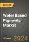 Water Based Pigments Market, Size, Share, Outlook and COVID-19 Strategies, Global Forecasts from 2022 to 2030 - Product Thumbnail Image