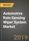 Automotive Rain Sensing Wiper System Market Size, Share, Outlook and Growth Opportunities 2019-2025- Product Image