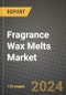 Fragrance Wax Melts Market, Size, Share, Outlook and COVID-19 Strategies, Global Forecasts from 2022 to 2030 - Product Image