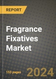 2024 Fragrance Fixatives Market Outlook Report: Industry Size, Market Shares Data, Insights, Growth Trends, Opportunities, Competition 2023 to 2031- Product Image