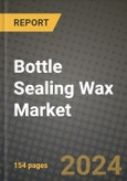2024 Bottle Sealing Wax Market Outlook Report: Industry Size, Market Shares Data, Insights, Growth Trends, Opportunities, Competition 2023 to 2031- Product Image