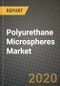 Polyurethane Microspheres Market, Size, Share, Outlook and COVID-19 Strategies, Global Forecasts from 2019 to 2026 - Product Thumbnail Image