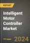 2024 Intelligent Motor Controller Market Outlook Report: Industry Size, Market Shares Data, Insights, Growth Trends, Opportunities, Competition 2023 to 2031 - Product Thumbnail Image