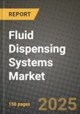 2024 Fluid Dispensing Systems Market Outlook Report: Industry Size, Market Shares Data, Insights, Growth Trends, Opportunities, Competition 2023 to 2031- Product Image